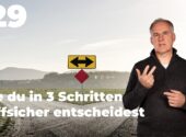 Treffsicher entscheiden – in drei Schritten.